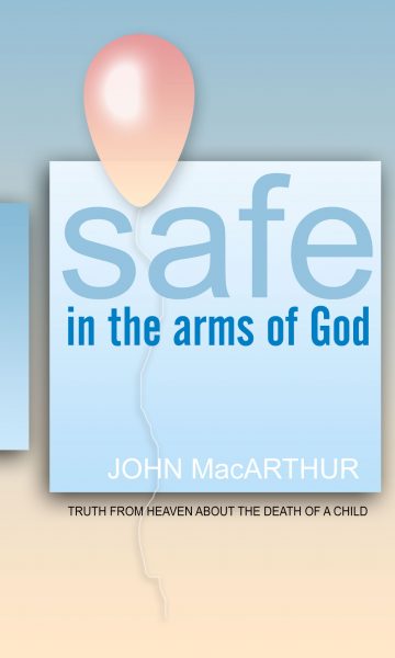 Safe in the Arms of God: Death of a Child