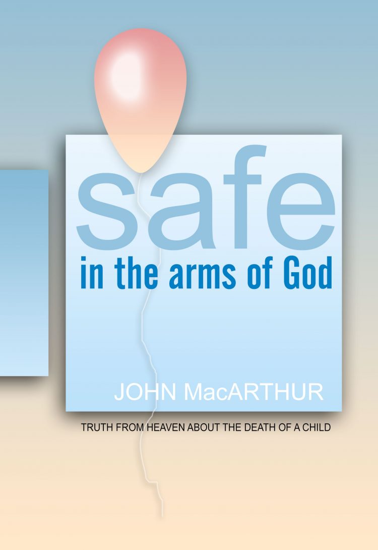 Safe in the Arms of God: Death of a Child