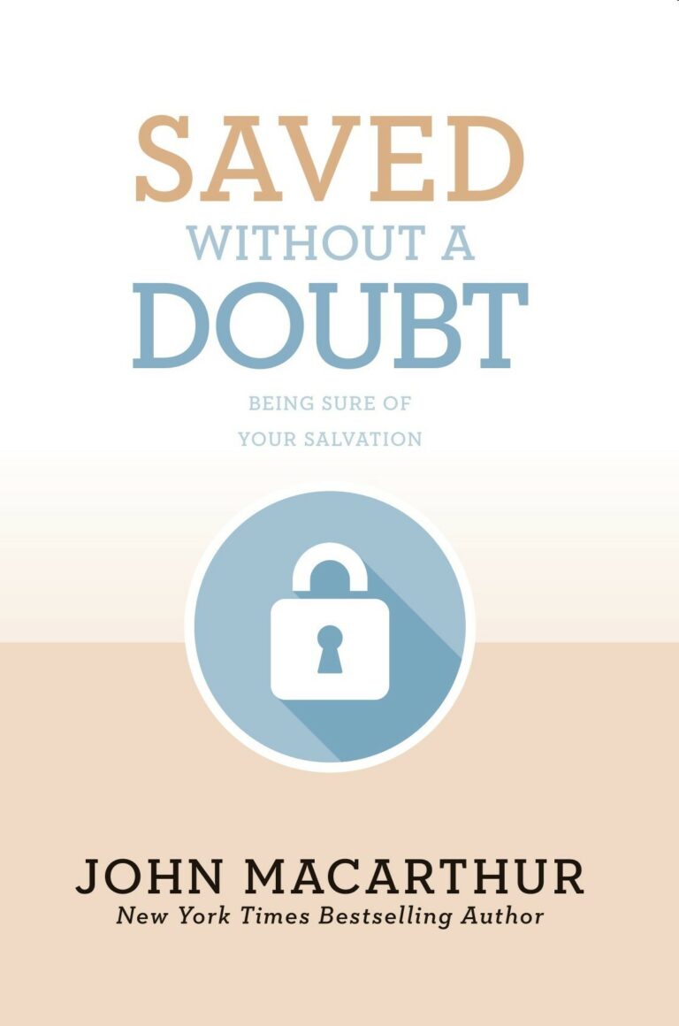 Saved Without a Doubt: Being Sure of Your Salvation