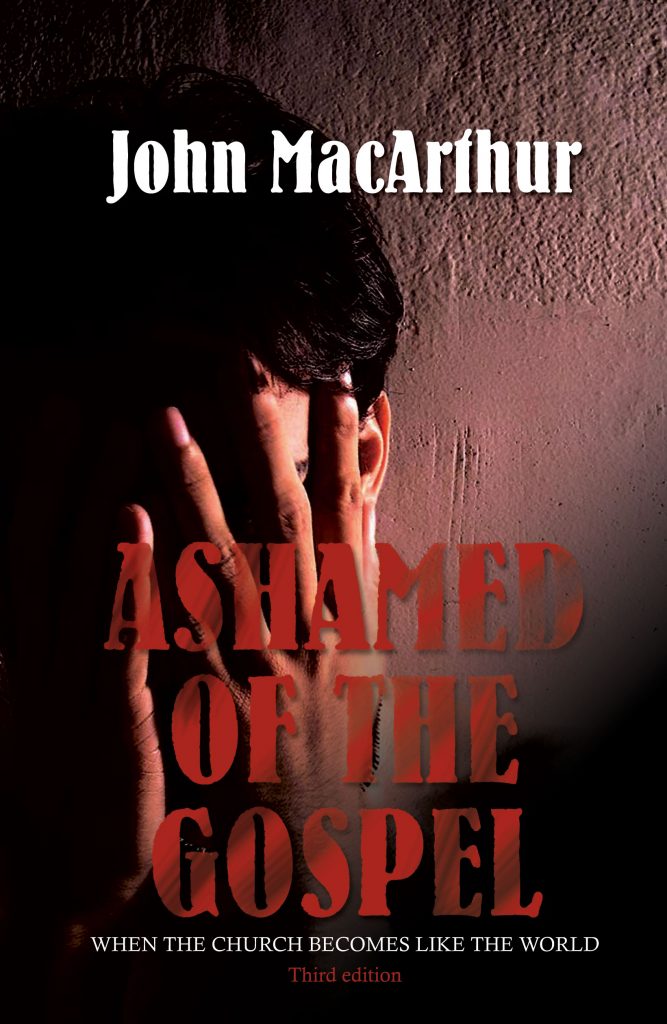 Ashamed of the Gospel: When the Church Becomes Like the World