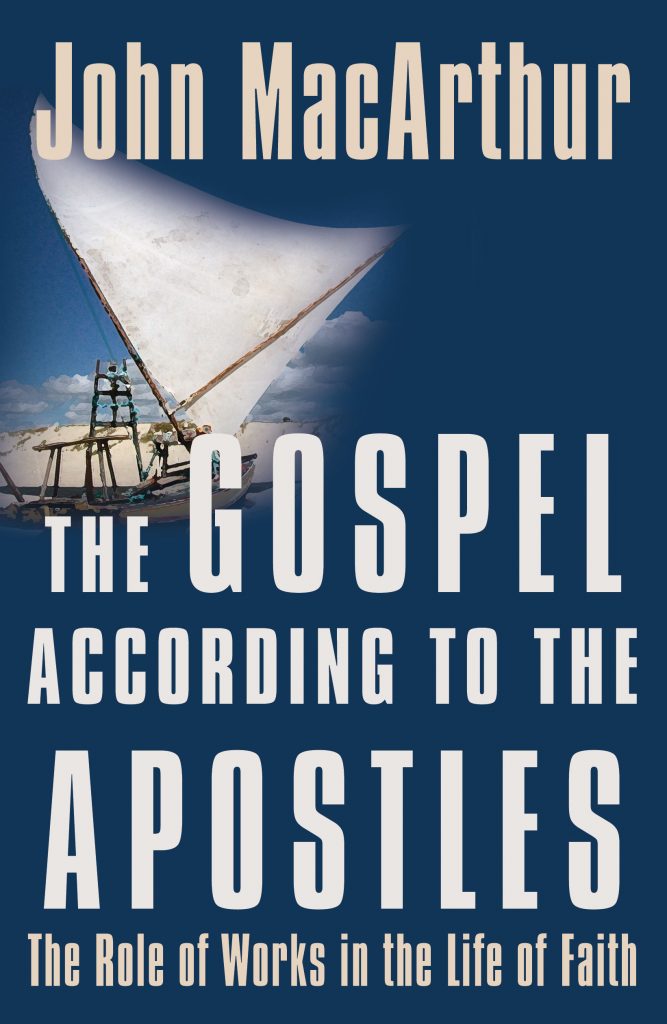 The Gospel According to the Apostles: The Role of Works in Faith