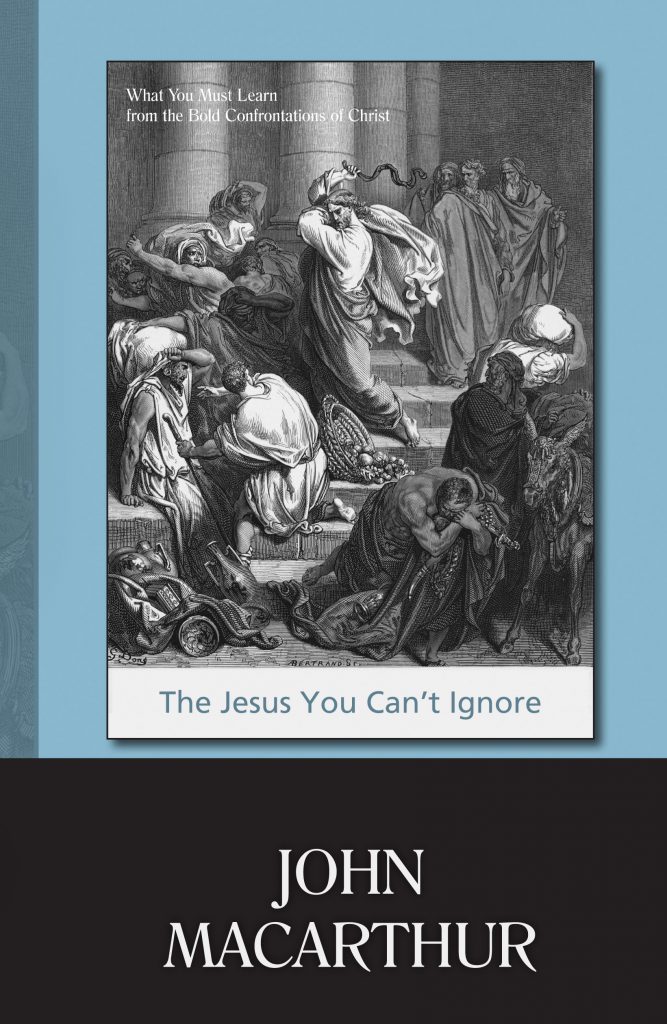 The Jesus You Can't Ignore: What You Must Learn from the Bold Confrontations of Christ