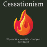 A Biblical Case for Cessationism