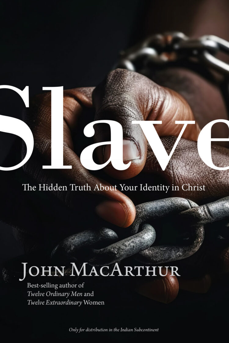 Slave: The Hidden Truth About Your Identity in Christ
