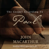 The Gospel According To Paul: Embracing the Good News at the Heart of Paul’s Teachings