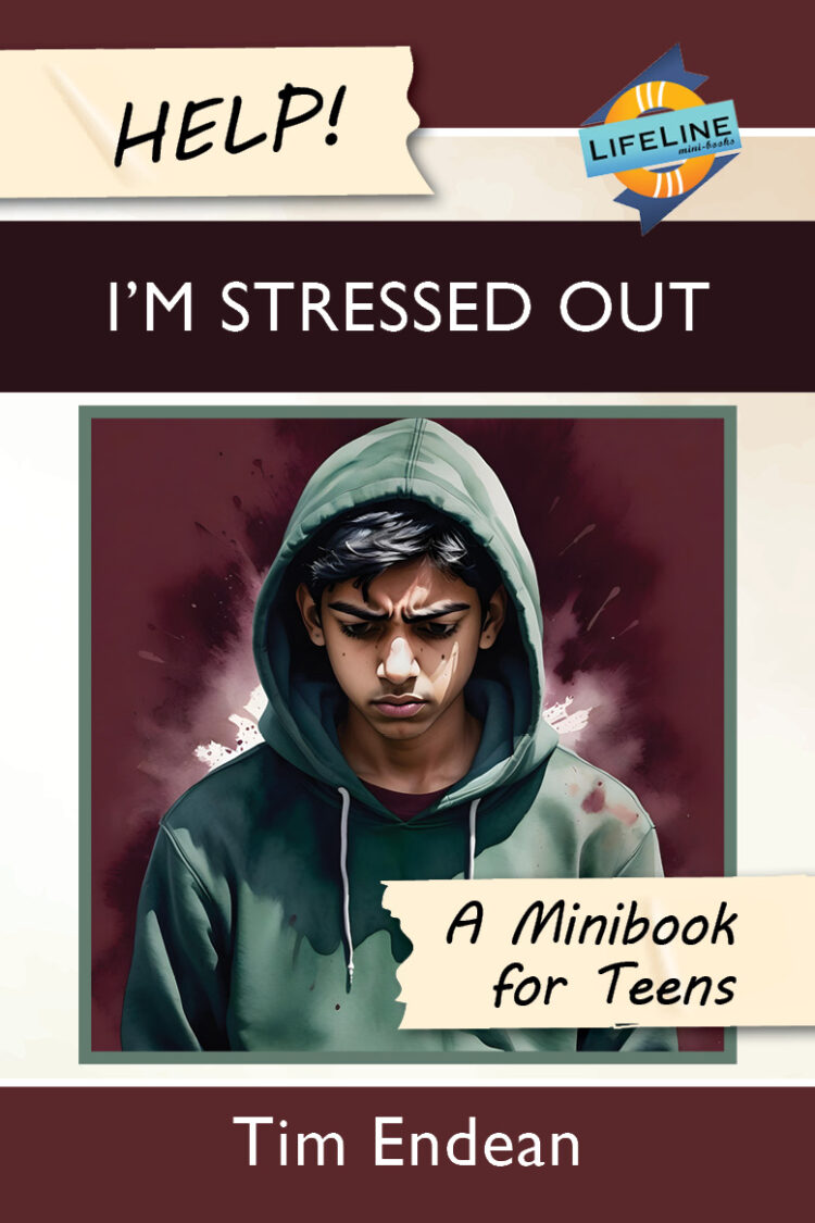 Help! I'm Stressed Out (Booklet for TEENS)