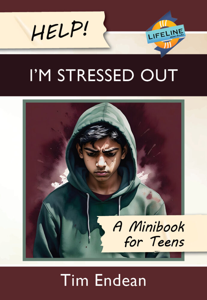 Help! I'm Stressed Out (Booklet for TEENS)