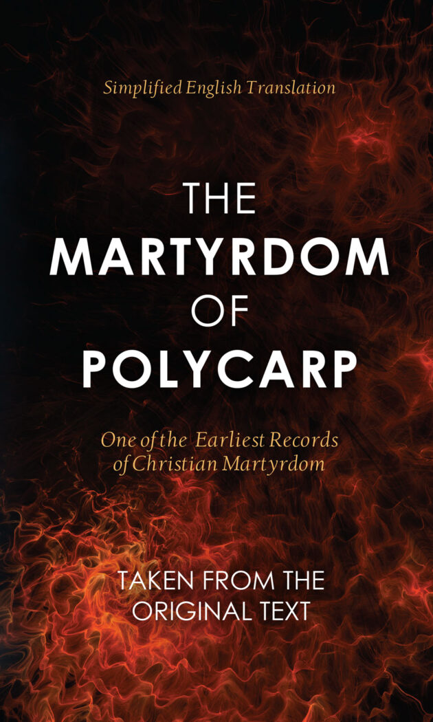 The Martyrdom of Polycarp (Simplified Translation)