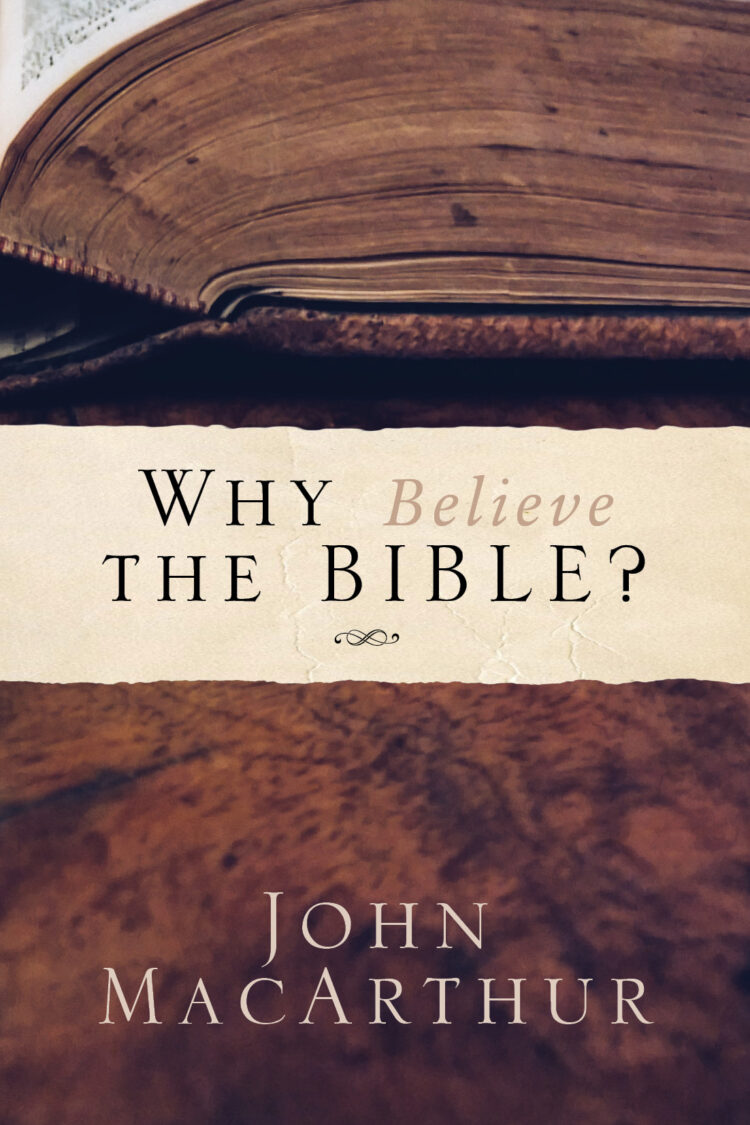 Why Believe the Bible?