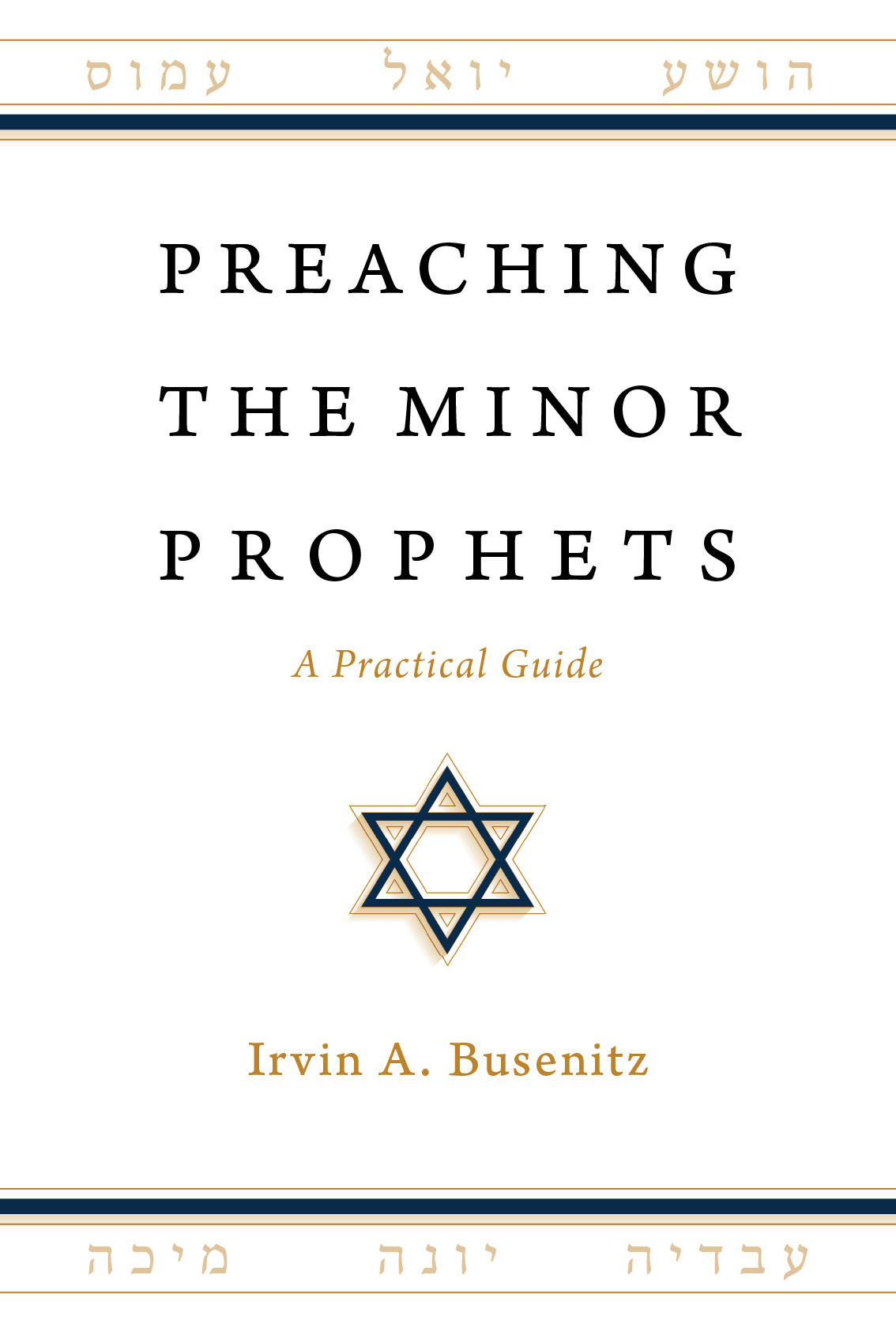 Preaching the Minor Prophets - A Practical Guide