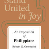 Stand United in Joy: An Exposition of Philippians